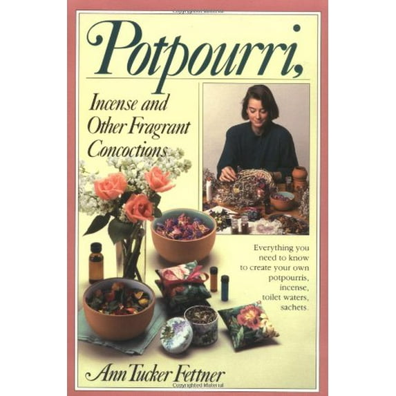 Pre-Owned Potpourri, Incense, and Other Fragrant Concoctions (Paperback) 0911104976 9780911104974
