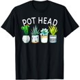thumbnail image 1 of Pot-head love plant gardener pot-head succulent funny T-Shirt, 1 of 4