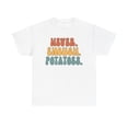 thumbnail image 1 of Potato Never Enough Shirt Gifts Tshirt Crew Neck Short Sleeve, 1 of 2