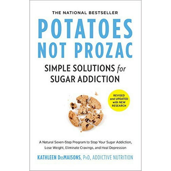 Pre-Owned Potatoes Not Prozac: Revised and Updated: Simple Solutions for Sugar Addiction (Paperback) 1982106476 9781982106478