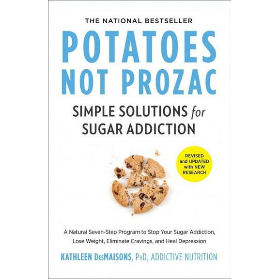 Potatoes Not Prozac: Revised and Updated : Simple Solutions for Sugar Addiction (Paperback)