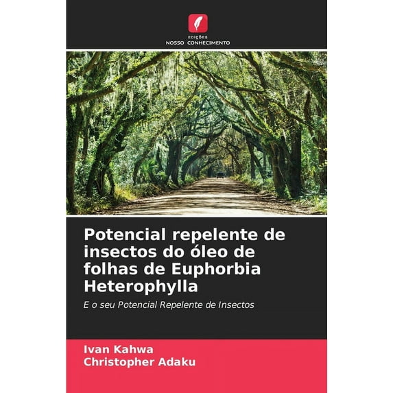 Potencial repelente de insectos do óleo de folhas de Euphorbia Heterophylla (Paperback)