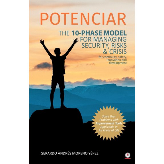 Potenciar: The 10-Phase Model For Managing Security, Risks & Crisis, (Paperback)