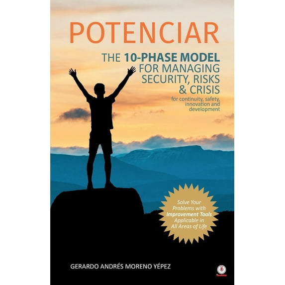 Potenciar: The 10-Phase Model For Managing Security, Risks & Crisis, (Paperback)