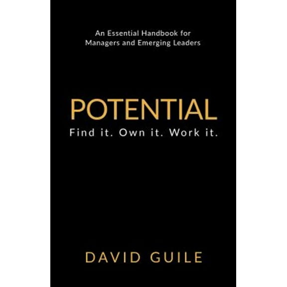 Potential: Find it. Own it. Work it.