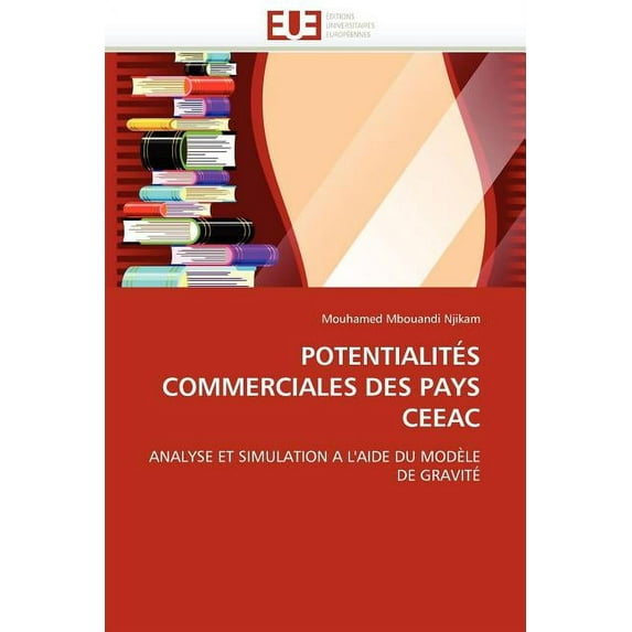Omn.Univ.Europ.: Potentialités Commerciales Des Pays Ceeac (Paperback)