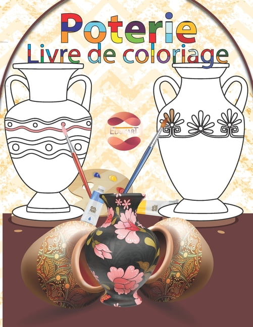 Poterie Livre de coloriage : Je m'inspire Je colorie Je dessine (Paperback)
