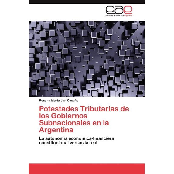 Potestades Tributarias de los Gobiernos Subnacionales en la Argentina (Paperback)