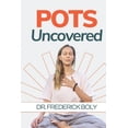 thumbnail image 1 of Pots Uncovered: Understanding and Managing Symptoms, (Paperback), 1 of 1