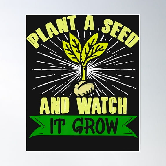 Potted Lover Gardener Plant A Seed And Watch It Grow Farmer Poster Wall Art, Modern Wall Decor For Living Room Bedroom, 16x24 UNFRAMED