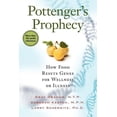 thumbnail image 1 of Pottenger's Prophecy: How Food Resets Genes for Wellness or Illness, (Paperback), 1 of 1