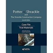 Pre-Owned Potter v. Shrackle and The Shrackle Construction Company: Case File, Trial Materials (Paperback) 1601567413 9781601567413