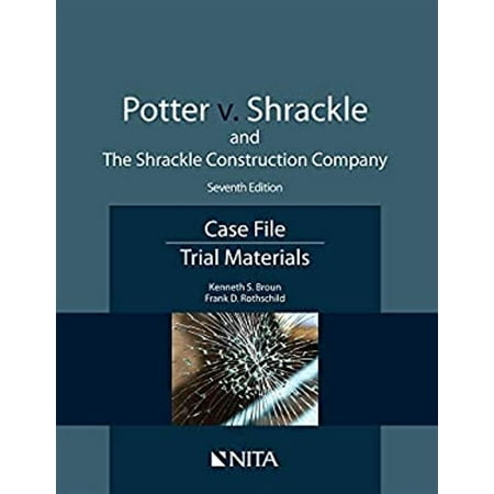 Pre-Owned Potter v. Shrackle and The Shrackle Construction Company: Case File, Trial Materials (Paperback) 1601567413 9781601567413