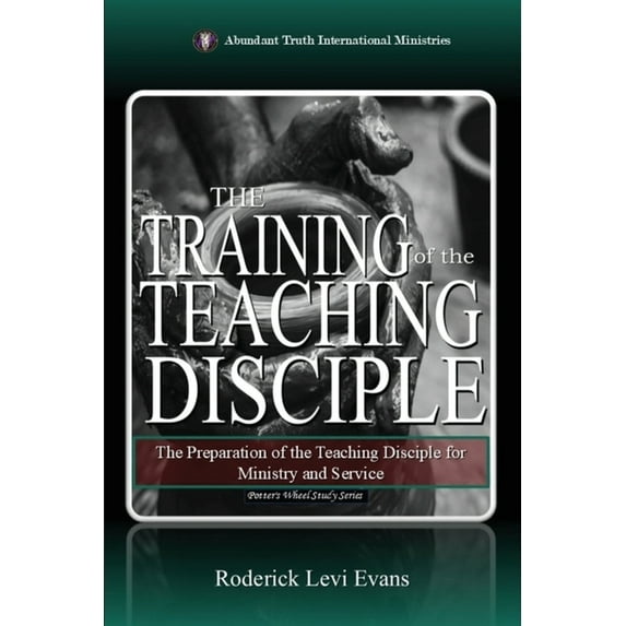 The Potter's Wheel Study The Training of the Teaching Disciple: The Preparation of the Teaching Disciple for Ministry and Service, Book 9, (Paperback)