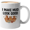 thumbnail image 1 of Pottery Maker Mug White 11oz - Make Mud Look Good - Maker Clay Artist Ceramics Hobby, 1 of 7