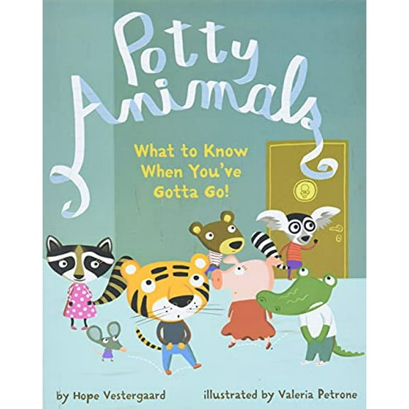 Pre-Owned Potty Animals: What to Know When You've Gotta Go! (Hardcover)