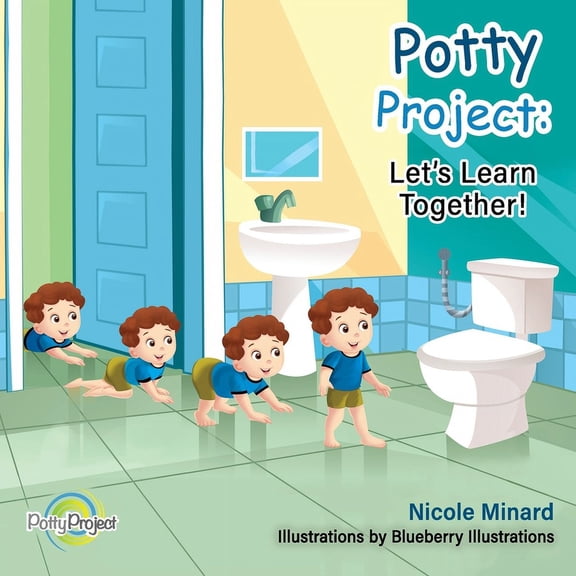 Living Full Well Children's Books Potty Project: Let's Learn Together!, (Paperback)