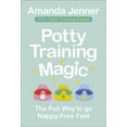 thumbnail image 1 of Potty Training Magic : The Fun Way to Go Nappy-Free Fast (Paperback), 1 of 1