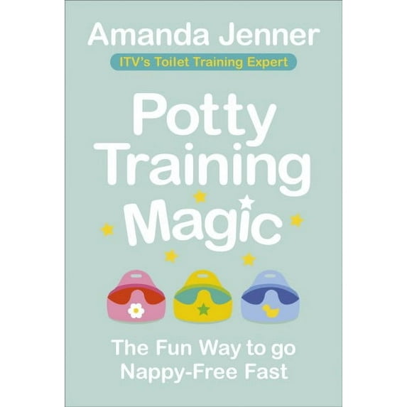 Potty Training Magic : The Fun Way to Go Nappy-Free Fast (Paperback)