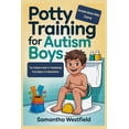 thumbnail image 1 of Potty training for autism boys: The Complete Guide to Transitioning from Diapers to Independence (Includes Bonus Video T, (Paperback), 1 of 1