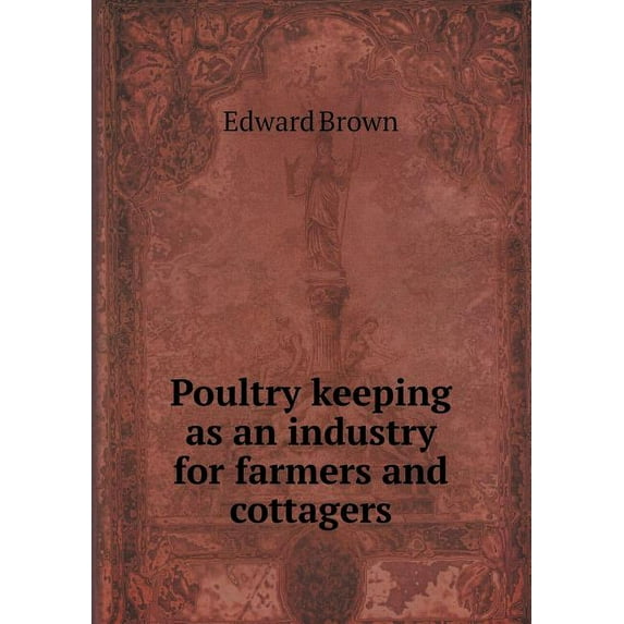 Poultry Keeping as an Industry for Farmers and Cottagers (Paperback)