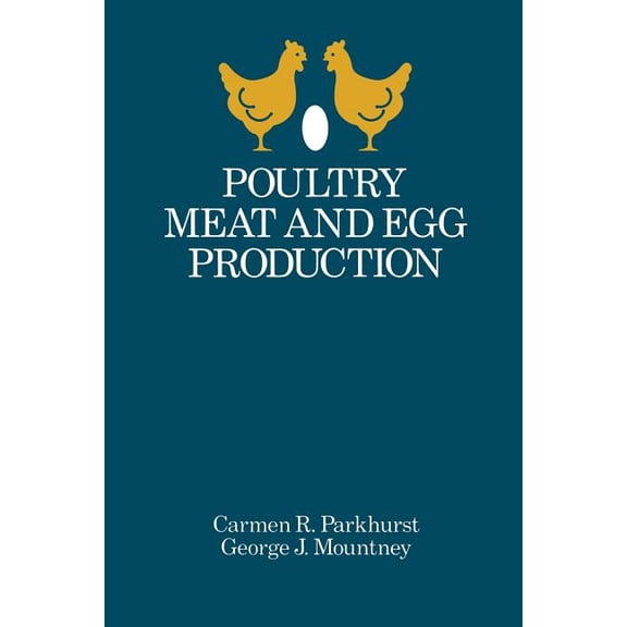 Poultry Meat and Egg Production, (Paperback)