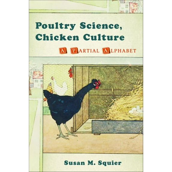 Poultry Science, Chicken Culture : A Partial Alphabet (Paperback)