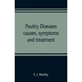 thumbnail image 1 of Poultry diseases, causes, symptoms and treatment, with notes on post-mortem examinations, (Paperback), 1 of 1