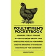 thumbnail image 1 of Poultrymen's Pocketbook - A Manual For All Persons Interested In The Production Of Eggs And Poultry For Market And The B, (Hardcover), 1 of 1
