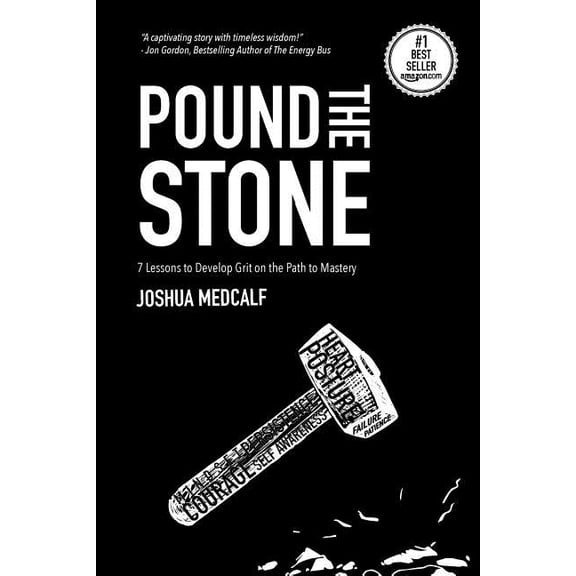 Pre-Owned Pound the Stone: 7 Lessons to Develop Grit on the Path to Mastery (Other)