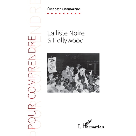 Pour Comprendre La liste noire Hollywood, (Paperback)