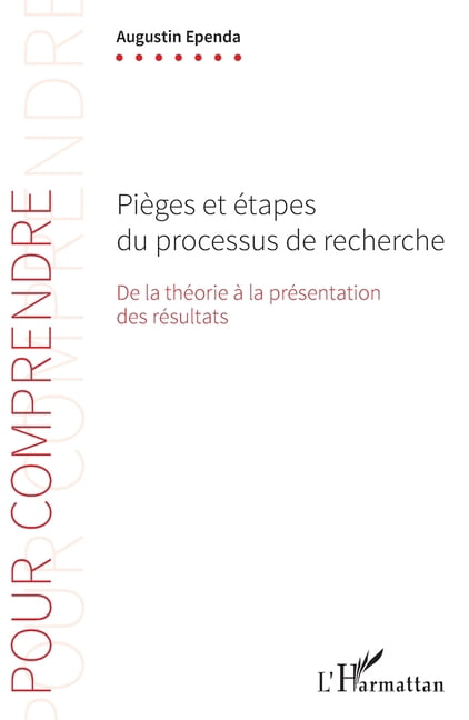 Pour Comprendre Pièges et étapes du processus de recherche: De la théorie à la présentation des résultats, (Paperback)