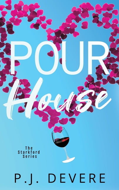 Pour House: The Starkford Series, (Paperback)