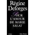 thumbnail image 1 of Pour L'Amour de Marie Salat (Romans, Nouvelles, Recits (Domaine Francais)) (French Edition), 1 of 1