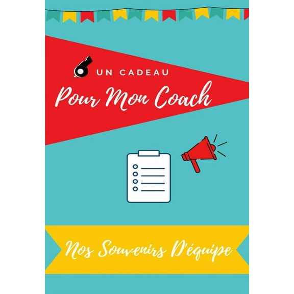 Pour Mon Coach: Journal souvenirs offrir votre Coach (French Edition)