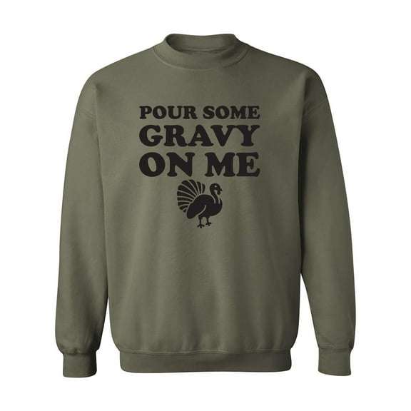 Pour Some Gravy On Me Crewneck Sweatshirt