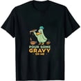 thumbnail image 1 of Pour Some Gravy on Me T-Shirt Happy Turkey Day Thanksgiving T-Shirt, 1 of 5