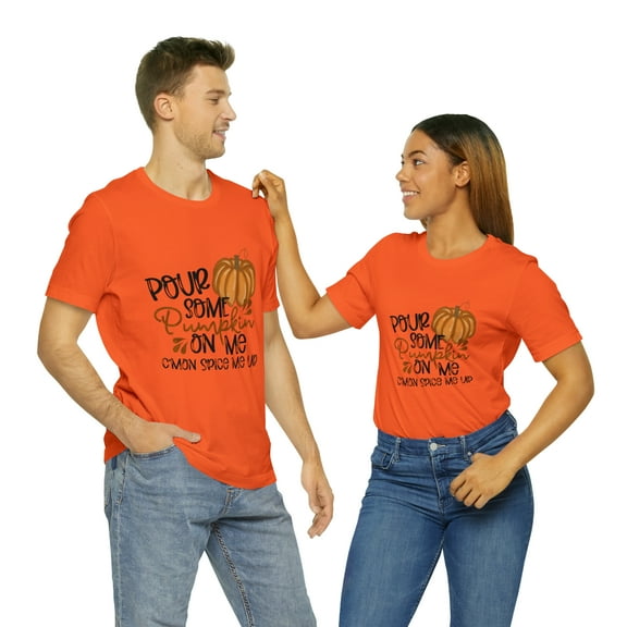 Pour Some Pumpkin On Me Streetwear Halloween Unisex Jersey Short Sleeve Tee