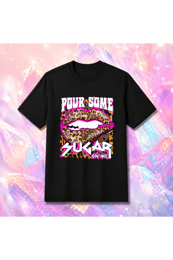 Pour Some Sugar On Me Leopard Lips Unisex T-Shirt, S-5XL