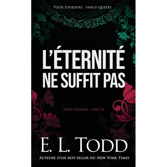 Pour Toujours: L'éternité ne suffit pas, Series No. 24 (Paperback)