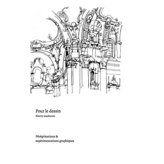 Pour le dessin: Prgrinations et exprimentations graphiques, (Hardcover)