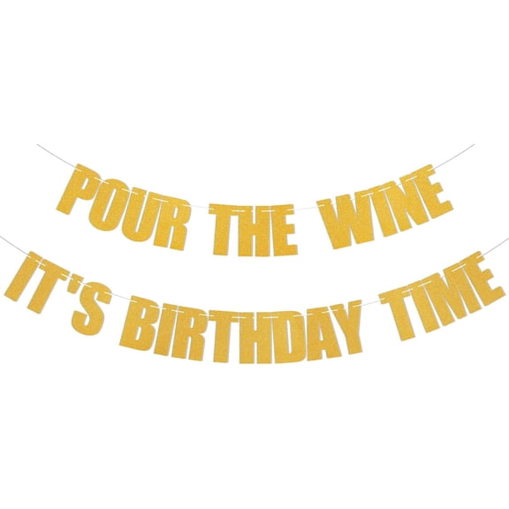 Pour the Wine It's Birthday Time Banner - Funny Birthday Party Decorations for Adult, It's Wine Time, Adult Bday Party Decorations Gold Glitter