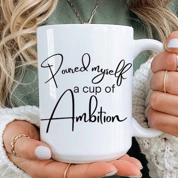 Poured Myself a Cup of Ambition Mug Inspirational Quote Coffee Mug for Office, Work, and Boss Gifts Motivational Ceramic Tea Cup Perfect Gift for Entrepreneurs, Students, and Goal-Setters