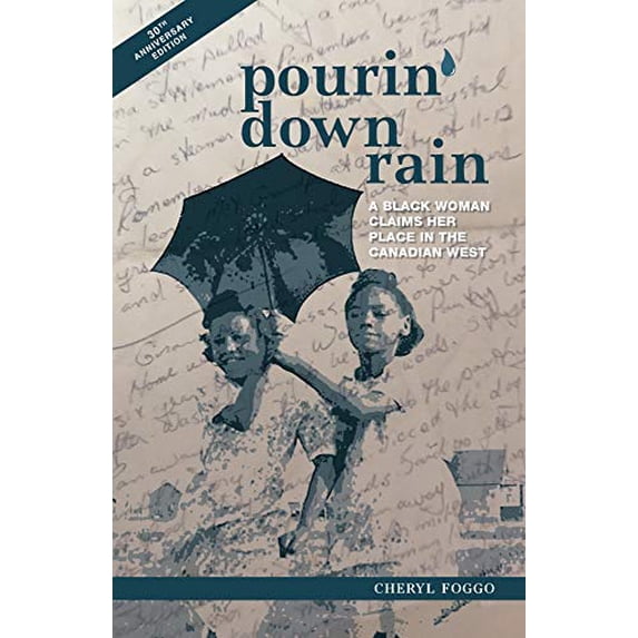 Pre-Owned Pourin' Down Rain: A Black Woman Claims Her Place in the Canadian West (Paperback) 1550598333 9781550598339