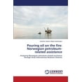 thumbnail image 1 of Pouring Oil on the Fire: Norwegian Petroleum-Related Assistance (Paperback), 1 of 1