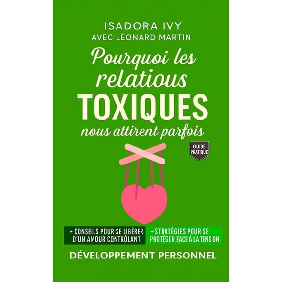 Pourquoi les relations toxiques nous attirent parfois, (Paperback)