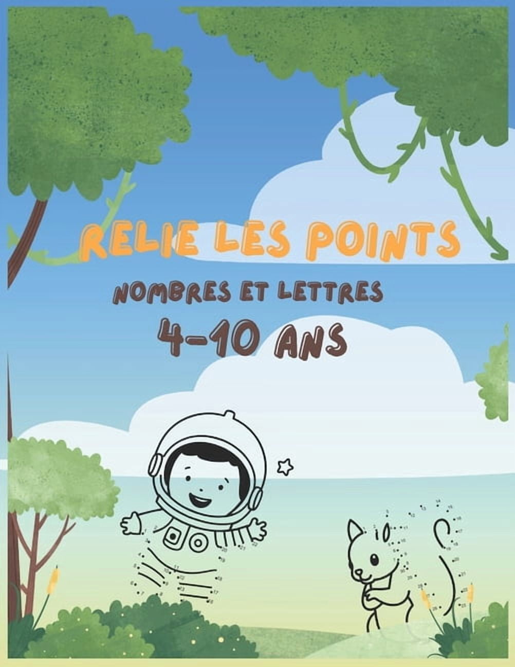Pourras-tu Relier les Points ?: Relie les Nombres et Lettres dans l'ordre pour complÃ©ter les 51 tableaux., (Paperback)