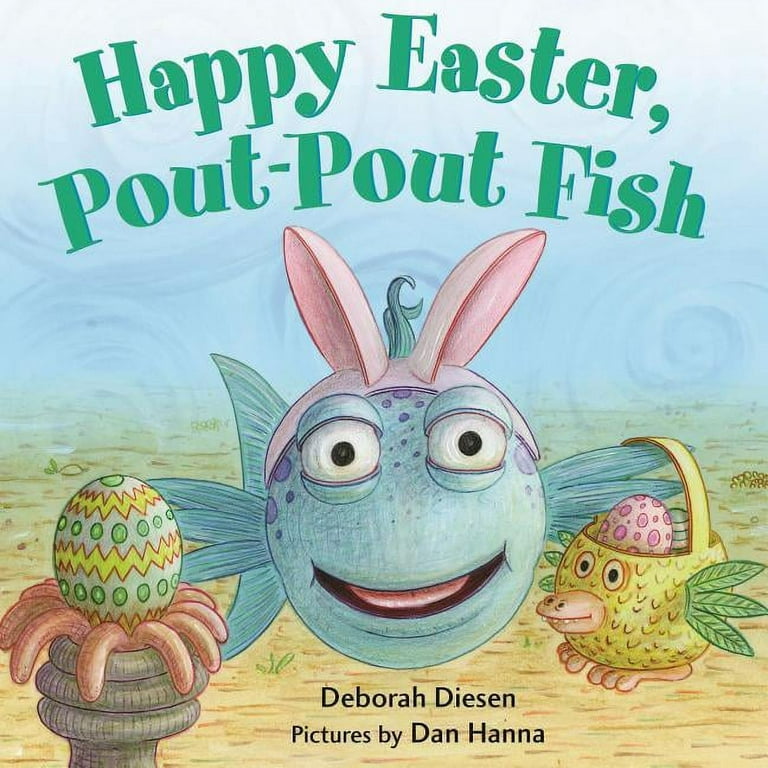 Pout-Pout Fish Mini Adventure: Happy Easter, Pout-Pout Fish (Series #8)  (Board book)