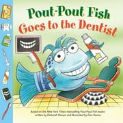 A Pout-Pout Fish Paperback Adventure Pout-Pout Fish Goes to the Dentist Paperback