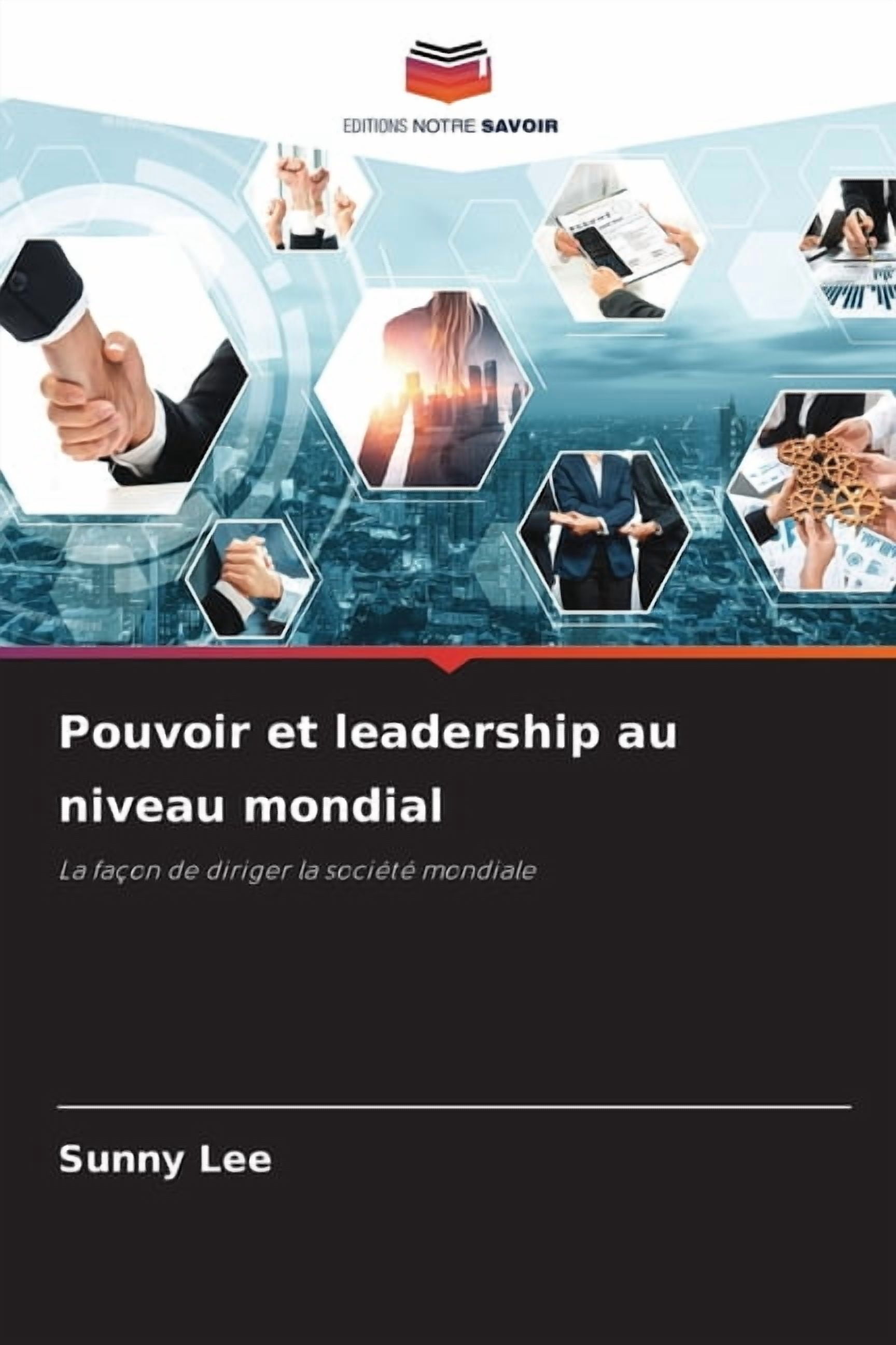 Pouvoir et leadership au niveau mondial, (Paperback)